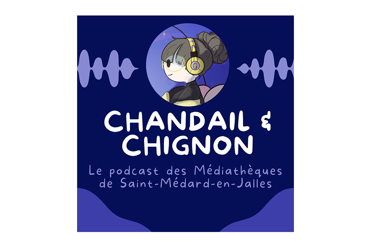 Chandail & Chignon - Podcast médiathèques